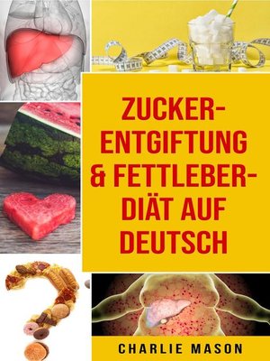 cover image of Zucker-Entgiftung & Fettleber-Diät Auf Deutsch